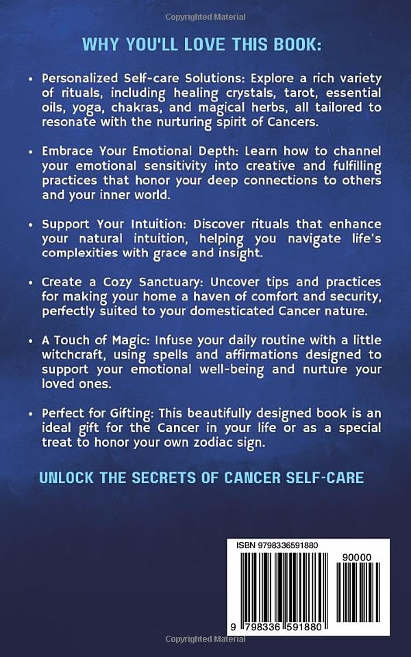 Cancer Self-care Encyclopedia: A Guide for Everyday Rituals: Crystals, Essential Oils, Herbs, Chakras, Tarot, Yoga, Affirmations, and a little ... based on your astrology (Zodiac Self-care)