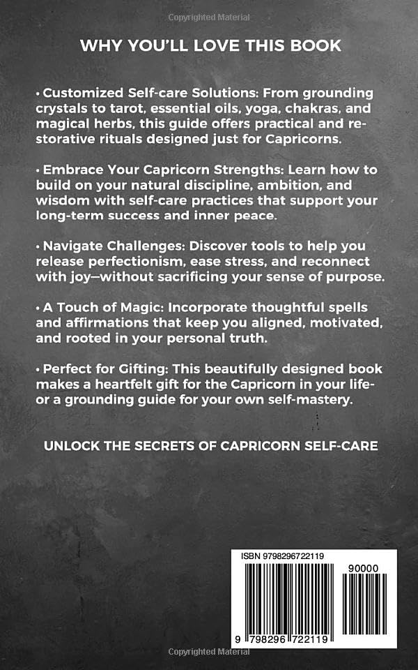 Capricorn Self-care Encyclopedia: A Guide for Everyday Rituals: Crystals, Essential Oils, Herbs, Chakras, Tarot, Yoga, Affirmations, and a little ... based on your astrology (Zodiac Self-care)
