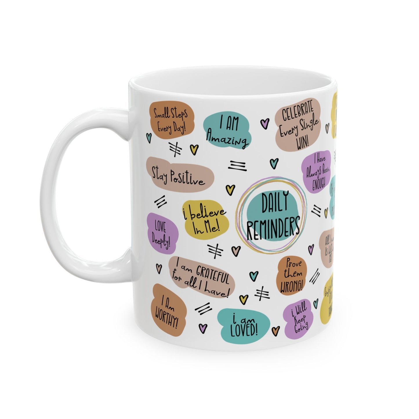 Coffee Cup, Inspirational Ceramic Mug - Positive Quotes Coffee Cup, Motivational Gift, Self-Care Drinkware, Encouragement Mug, Personalized Coffee Mug