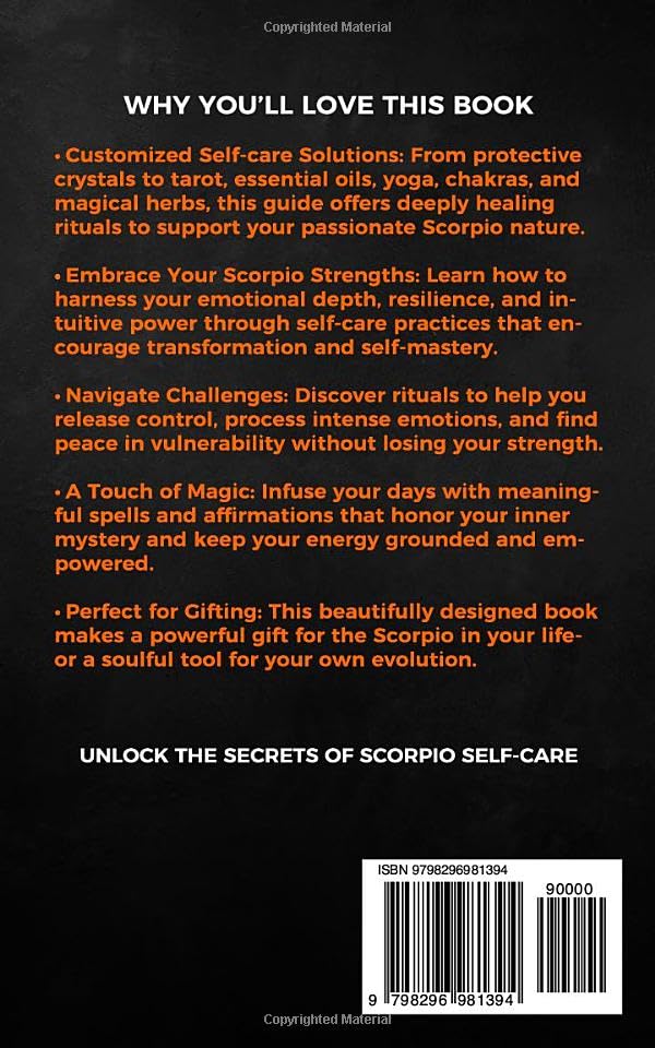 Scorpio Self-care Encyclopedia: A Guide for Everyday Rituals: Crystals, Essential Oils, Herbs, Chakras, Tarot, Yoga, Affirmations, and a little ... based on your astrology (Zodiac Self-care)