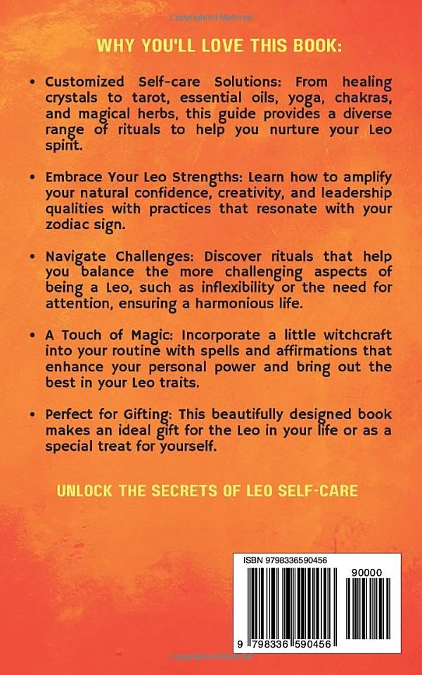 Leo Self-care Encyclopedia: A Guide for Everyday Rituals: Crystals, Essential Oils, Herbs, Chakras, Tarot, Yoga, Affirmations, and a little Witchcraft… all based on your astrology (Zodiac Self-care)